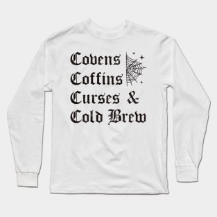 Covens Coffins Curses and Cold Brew Goth Halloween Vintage Long Sleeve T-Shirt
